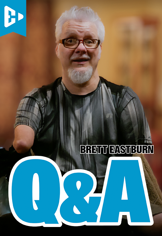 Q&A w/ Brett Eastburn